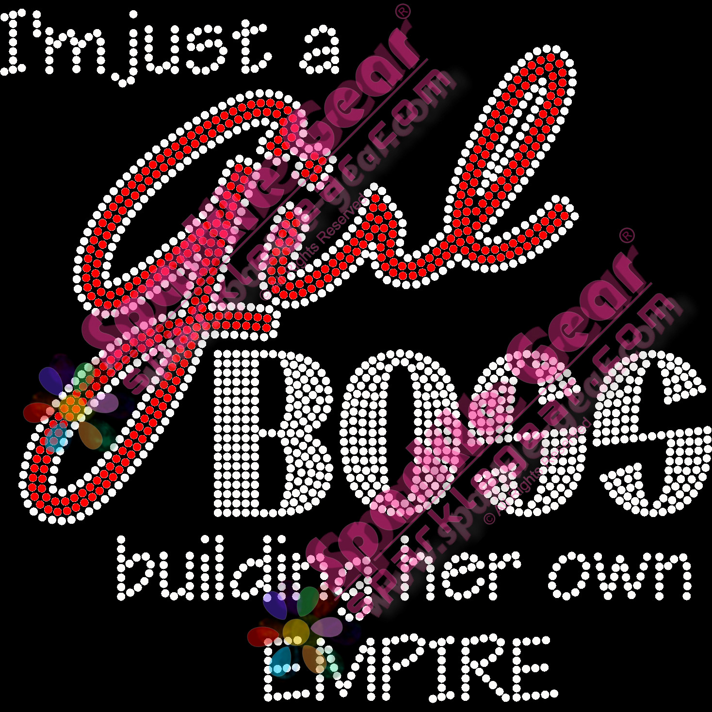 I'm Just a Girl Boss Building Her Own Empire - Sparkle Gear