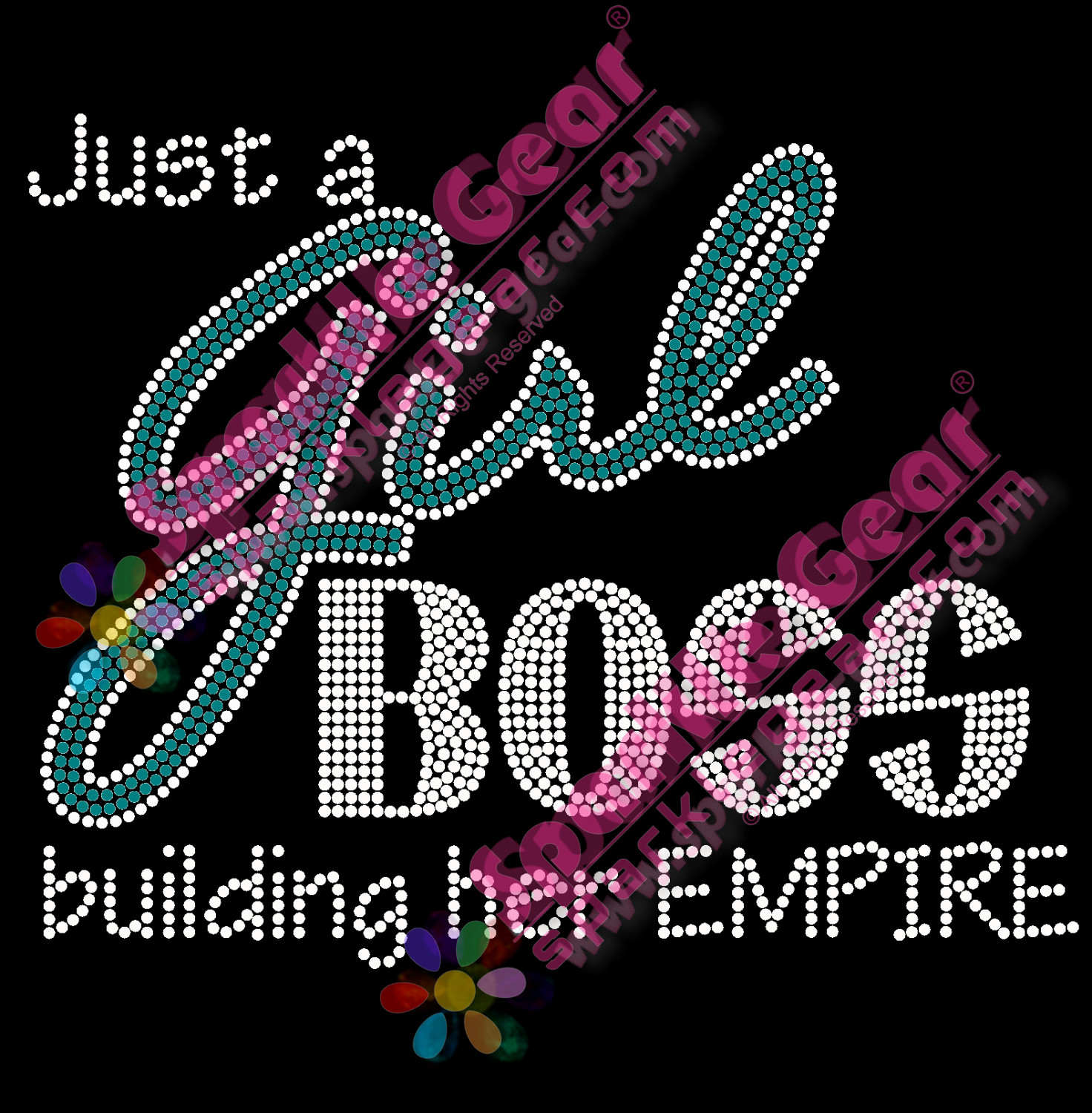 Just a Girl Boss Building Her Empire - Sparkle Gear